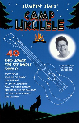 Jumpin' Jim's Camp Ukulele - Ukulele Solo - Various - Ukulele Jim Beloff Flea Market Music, Inc.