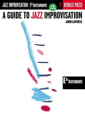 A Guide to Jazz Improvisation - E-Flat Edition - Eb Instrument John LaPorta Berklee Press /CD