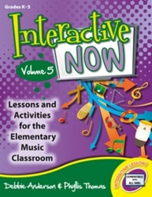 Interactive Now Vol 5 - Lessons and Activities for the Elementary Music Classroom - Debbie Anderson|Phyllis Thomas Heritage Music Press Interactive Whiteboard Lessons CD-ROM