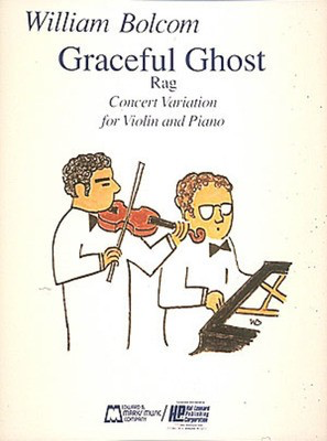 Graceful Ghost Rag - Concert Variation - Violin and Piano - William Bolcom - Violin Edward B. Marks Music Company