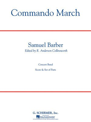Commando March - Critical Edition - Samuel Barber - G. Schirmer, Inc. Score/Parts