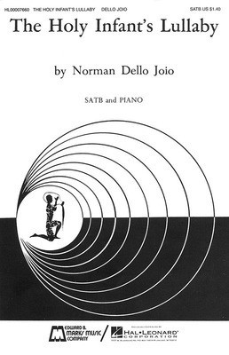 The Holy Infant's Lullaby - Norman Dello Joio - SATB Edward B. Marks Music Company Choral Score Octavo