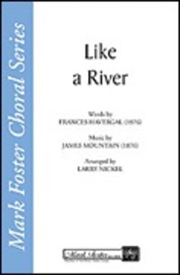 Like a River - Larry Nickel - SATB Shawnee Press Choral Score Octavo