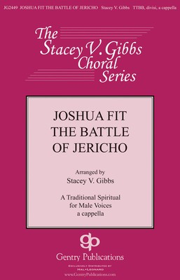 Joshua Fit the Battle of Jericho - TTBB Stacey V. Gibbs Gentry Publications Choral Score Octavo