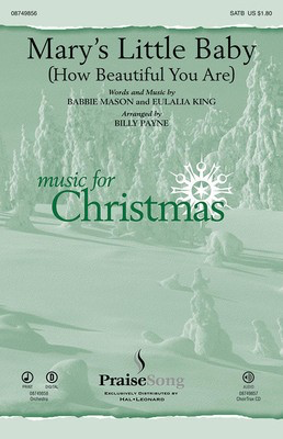 Mary's Little Baby - (How Beautiful You Are) - Babbie Mason|Eulalia King - SATB Billy Payne PraiseSong Choral Score Octavo