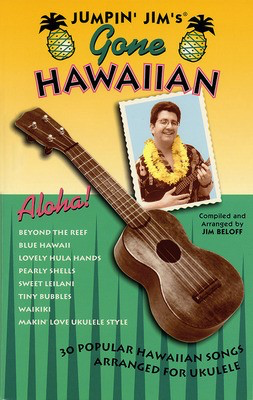 Jumpin' Jim's Gone Hawaiian - Ukulele Solo - Various - Ukulele Jim Beloff Flea Market Music, Inc.