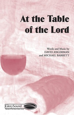 At the Table of the Lord - David Angerman|Joseph M. Martin - SATB Joseph M. Martin Shawnee Press Choral Score Octavo