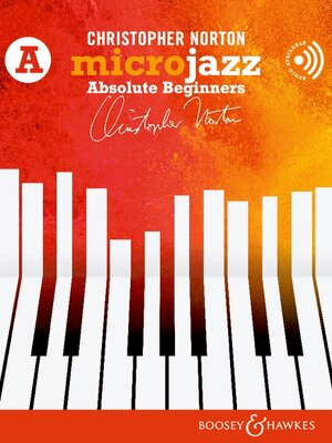 Christopher Norton - Microjazz Absolute Beginners - Piano Solo - Boosey & Hawkes