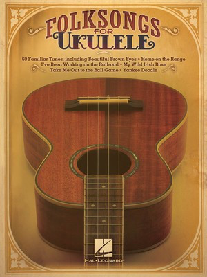 Folk Songs for Ukulele - Various - Ukulele Hal Leonard