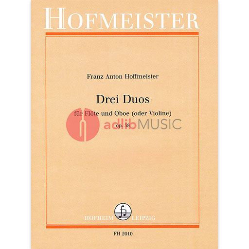 Hofmeister - 3 Duets Op38 - Flute/Violin Duet or Violin Duet FH2010