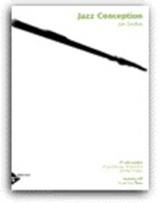 Jazz Conception for Flute - 21 solo etudes for jazz phrasing interpretation and improvisation - Jim Snidero - Flute Advance Music /CD
