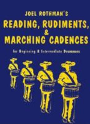 Reading Rudiments and Marching Cadences - Joel Rothman - Drums Joel Rothman Publications