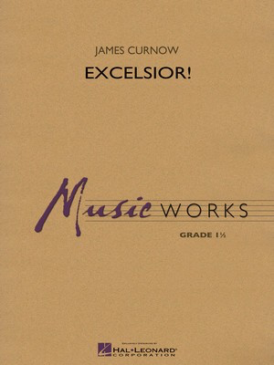 Excelsior! - James Curnow - Hal Leonard Score/Parts