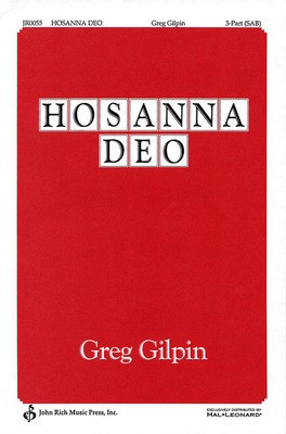 Hosanna Deo! - Greg Gilpin - SAB Pavane Publishing Choral Score Octavo