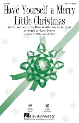 Have Yourself a Merry Little Christmas - Hugh Martin|Ralph Blane - SAB Roger Emerson Hal Leonard Octavo