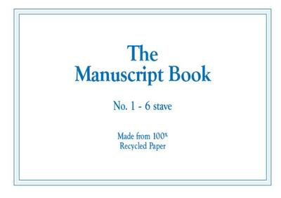 The Manuscript Book 1 - 6 Stave (Recycled) 16 Page Stapled - All Music Publishing