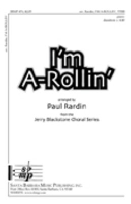 I'm A-Rollin' - TTBB Paul Rardin Santa Barbara Music Publishing Octavo