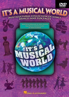 It's a Musical World - Multicultural Collection of Songs, Dances and Fun Facts - John Higgins|John Jacobson - Hal Leonard DVD