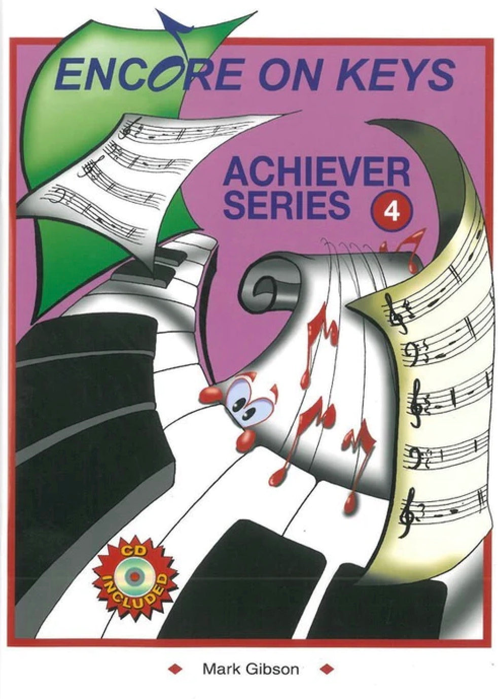 Encore On Keys Achiever Series 4 - Piano/CD by Gibson/Robinson Accent Publishing ASCK004