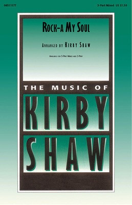 Rock-A My Soul - 3-Part Mixed - 3-Part Mixed Kirby Shaw Hal Leonard Choral Score Octavo