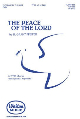 The Peace of the Lord - N. Grant Pfeifer - TTBB Walton Music Choral Score Octavo