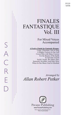 Finales Fantastique Vol. 3 - Christian Bateman - SATB Allan Robert Petker Pavane Publishing Octavo