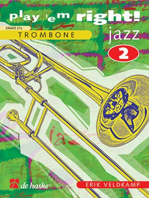 Play 'Em Right Jazz - Vol. 2 - Trombone - Erik Veldkamp - Trombone De Haske Publications