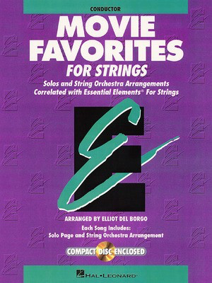Essential Elements Movie Favorites for Strings - Conductor - Elliot Del Borgo Hal Leonard Conductor's Score Score/CD