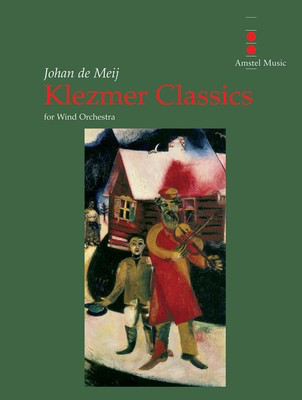 Klezmer Classics - for Wind Orchestra - Score and Parts - Johan de Meij - Amstel Music Score/Parts