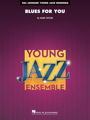 Taylor - Blues for You - Jazz Ensemble Grade 3 Score/Parts Hal Leonard 7013906