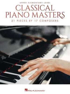 Classical Piano Masters - Upper Elementary Level Piano Solo Hal Leonard 329684