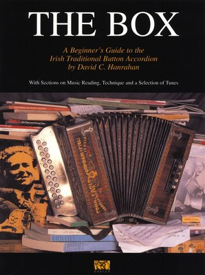 The Box - A Beginner's Guide to the Irish Traditional Button Accordion - Button Accordion David C. Hanrahan Ossian