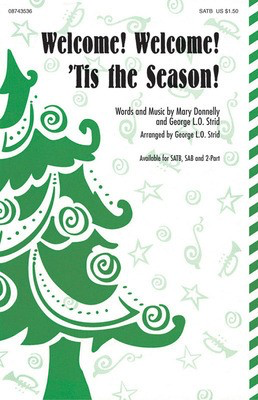 Welcome! Welcome! 'Tis the Season! - George L.O. Strid|Mary Donnelly - 2-Part Hal Leonard Choral Score Octavo