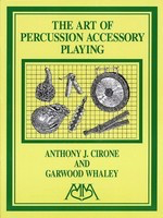 Art of Percussion Accessory Playing - Anthony J. Cirone|Garwood Whaley - Meredith Music