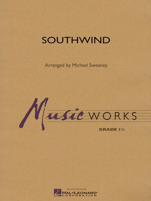 Southwind - Michael Sweeney Hal Leonard Score/Parts