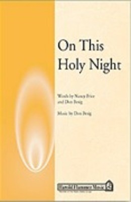 On This Holy Night - Don Besig|Nancy Price - SATB Shawnee Press Choral Score Octavo