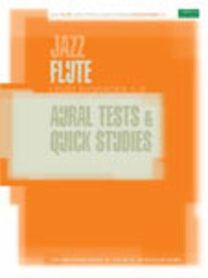 Jazz Flute Aural Tests and Quick Studies Levels/Grades 1-5 - Flute ABRSM Flute Solo