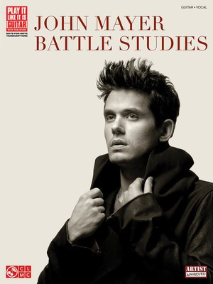 John Mayer - Battle Studies - Guitar|Vocal Cherry Lane Music Guitar TAB with Lyrics & Chords