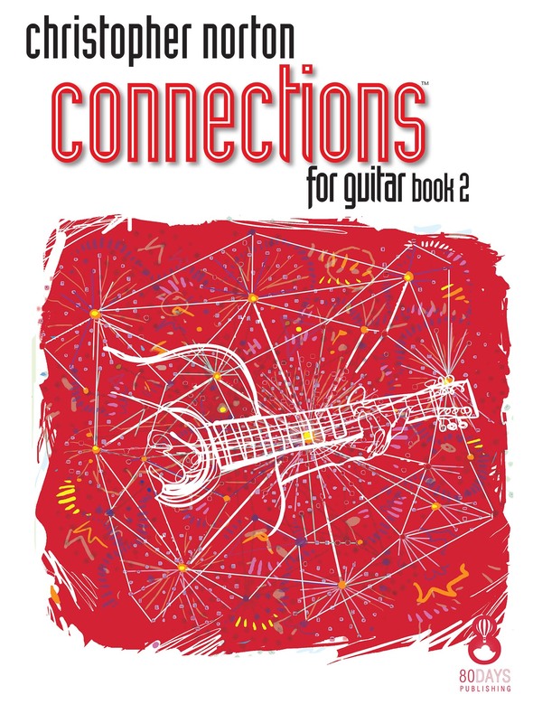 Norton - Connections Volume 2 - Guitar 80 Days 9781908500403