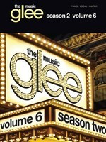 Glee: The Music - Season Two, Volume 6 - Guitar|Piano|Vocal Hal Leonard