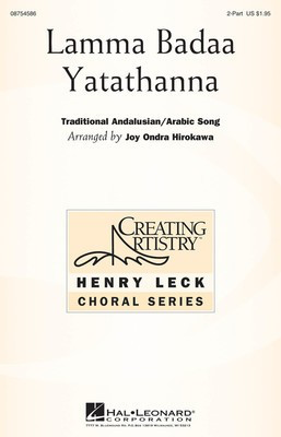 Lamma Badaa Yatathanna - 2-Part Treble Joy Ondra Hirokawa Hal Leonard Choral Score Octavo