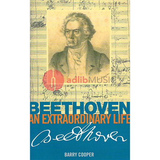 BEETHOVEN AN EXTRAORDINARY LIFE TEXT - COOPER BARRY - ABRSM