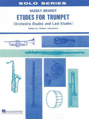 Etudes For Trumpet Arr Vacchiano - Orchestra Etudes and Last Etudes - Vassily Brandt - Trumpet William Vacchiano Hal Leonard