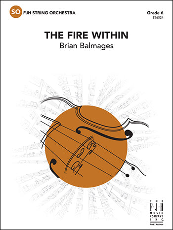 Balmages - The Fire Within - String Orchestra Grade 6 Score/Parts FJH ST6534