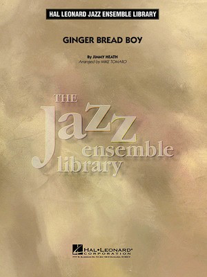 Ginger Bread Boy - Jimmy Heath - Mike Tomaro Hal Leonard Score/Parts