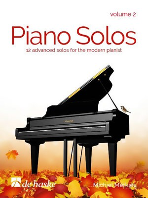 Piano Solos Volume 2 - Michiel Merkies - De Haske Publications