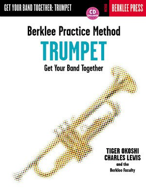 Berklee Practice Method: Trumpet - Trumpet - Trumpet Charles Lewis|Tiger Okoshi Berklee Press /CD