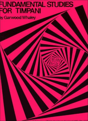 Fundamental Studies for Timpani - Garwood Whaley - Timpani Joel Rothman Publications