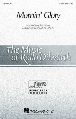 Mornin' Glory - 2-Part Rollo Dilworth Hal Leonard Choral Score Octavo