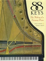 88 Keys - The Making of a Steinway Piano - Amadeus Press Hardcover